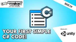 Your First Very Simple Code In C# - Unity Basic C# Programming #03