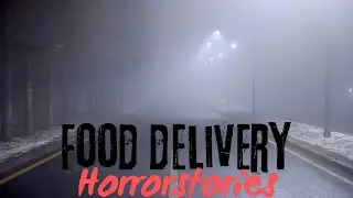 Creepy True Food Delivery at Night Horror Stories