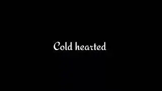 Nostalgia - Cold Hearted
