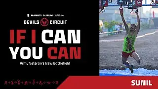 Army Veteran's New Battlefield  | Sunil | Maruti Suzuki Arena Devils Circuit
