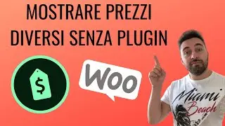 Come mostrare diversi prezzi su WooCommerce senza plugin