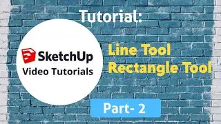 SketchUp Tutorial - 2 - Toolbar - Line Tool & Rectangle Tool/ Beginner SketchUp Tutorial - English