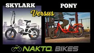 Nakto Skylark Versus Nakto Pony EBIKES