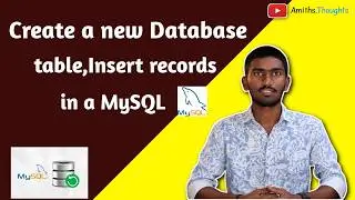 How to Create a new Database, Table, Insert records in a MySQL | MySQL Tutorial for Beginners |👍🖇️✅🔗