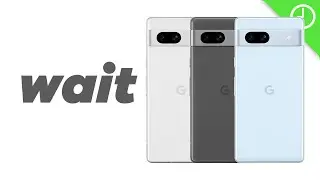 You should wait for the Pixel 7a, here's why!