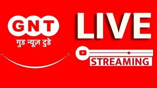 LIVE TV: Good News Today LIVE | गुड न्यूज टुडे लाइव टीवी | Good News Today | GNTTV.COM | GNT LIVE