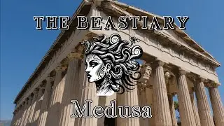The Beastiary – Medusa: Myth and Reality