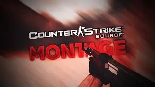 Counter Strike Sources Montage (#1)