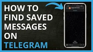 How to Find Saved Messages on Telegram in 2024