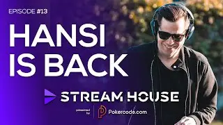 Hansi is BACK in the House! - Stream House #13