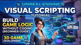 Unreal Engine 5 Visual Scripting Tutorial | Build Game Logic Without Coding (Beginner Guide)