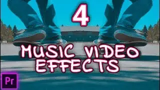 4 SUPER DOPE Music Video Editing Effects! (Adobe Premiere Pro CC 2017 Tutorial / How to)