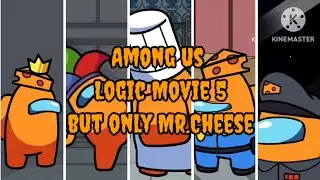 Among Us Logic Movie 5 but only Mr.Cheese (Among Us Animation)