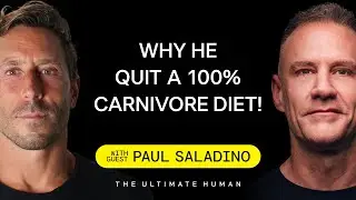Why Paul Saladino, MD Quit A 100% Carnivore Diet, Impacts of Cholesterol, And the Value of Insulin