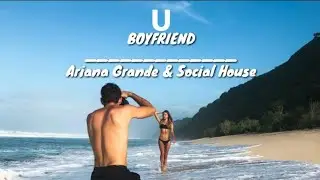 Ariana Grande & Social House - Boyfriend (Lyrics Video)