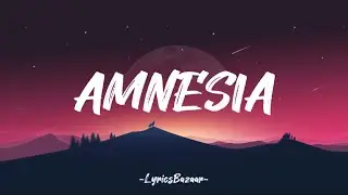 AMNESIA - 5 Seconds of Summer (Lyrics)