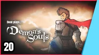 20 - Dood Plays Demon's Souls - 1-4 Boletaria - Boss - End!
