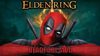I played a INSANE Elden Ring Deadpool Mod
