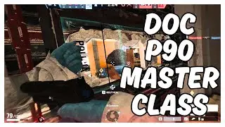 Doc P90 Masterclass Rainbow Six Siege