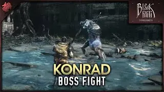 Bleak Faith: Forsaken - Konrad the Traitor Boss Fight