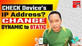 HOW to GET DEVICE'S IP ADDRESS? Ano ang IP ADDRESS? HOW to CHANGE IP address from DYNAMIC to STATIC?
