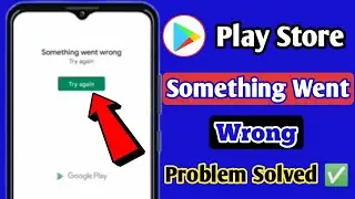 Google play store Something went wrong problem Solve 2024 | Play store try again problem solutions