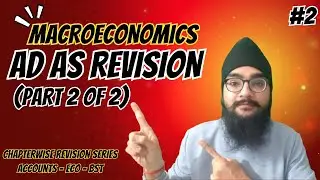 AD AS CHAPTER 7 REVISION - PART 2 - MACROECONOMICS - CLASS 12