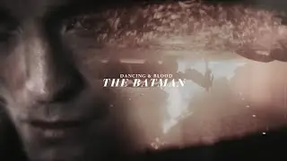 The Batman | Dancing & Blood