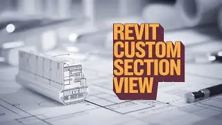 Learning about Revit Custom Section Head & View Creation