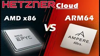 Hetzner Cloud - ARM64 versus x86 AMD64 