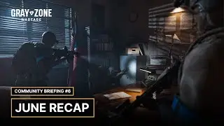 What You Missed in June | Gray Zone Warfare Community Briefing #6