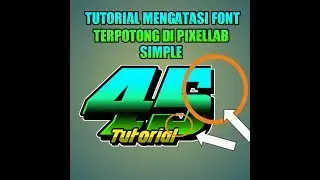 Tutor mengatasi font terpotong Simple