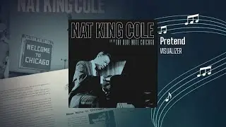 Nat King Cole – Pretend from Live At The Blue Note Chicago (Visualizer)