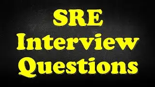 SRE Interview Questions