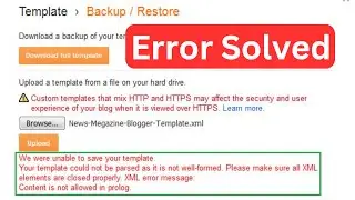 How To Fix Blogger Template Uploading XML Error Message Easily | Blogger XML Error Fix (Easy Way)