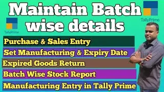 How to Process Expiry & Manufacturing Batch in Tally Prime IIManufacturing Process in Tally Prime II