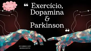 Exercício, Dopamina e Parkinson
