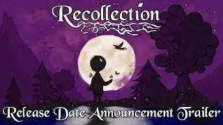 Recollection - Release Date Announcement Trailer 🌖