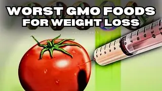 The Worst GMO Foods For Weight Loss