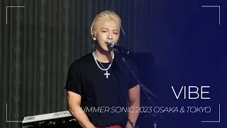 230819-20 태양 VIBE (바이브)  | SUMMER SONIC 2023 TOKYO & OSAKA
