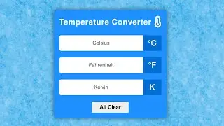 Temperature Converter in HTML CSS and Javascript || Javascript Projects for Beginners