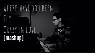 Where Have You Been ~ Fly ~ Crazy in Love