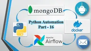 Python Automation  | MongoDB Cloud integration with Airflow and Docker Part - 16