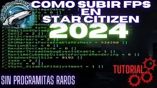 COMO SUBIR FPS EN STAR CITIZEN | 