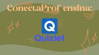 Tutorial BÁSICO do Quizlet - ConectaProf