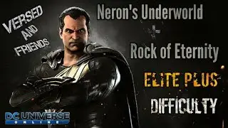 DCUO Elite Plus+ Raid Gameplay: Neron's Underworld & Rock of Eternity DPS Perspective