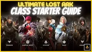 Lost Ark: Ultimate Class Starter Guide | In Depth Look at Playstyles and Ultimate's | Analysis
