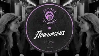 Flowersons - Nu Box (Original Mix)