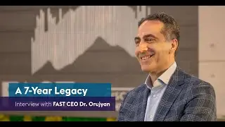 7 Years of FAST CEO Insights: with Dr. Armen Orujyan