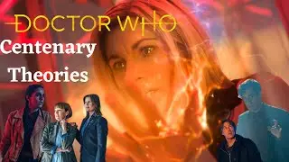 Doctor Who Theories! What is happening in the Centenary Special?
